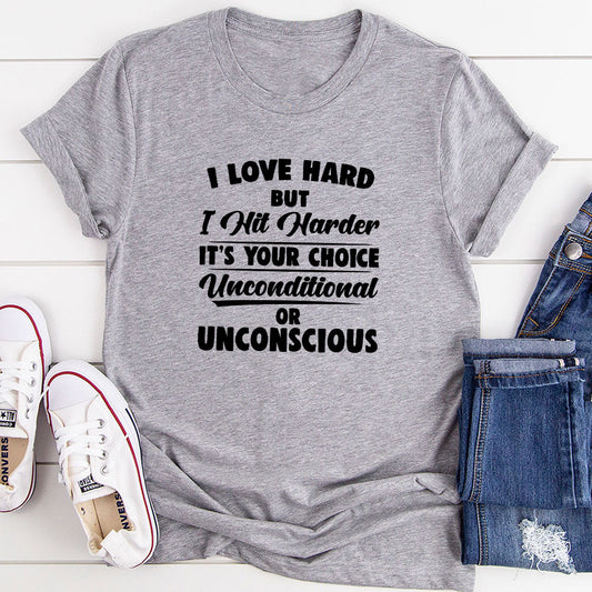 I Love Hard But I Hit Harder T-Shirt